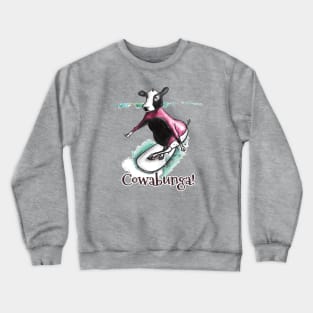 Cowabunga! Crewneck Sweatshirt